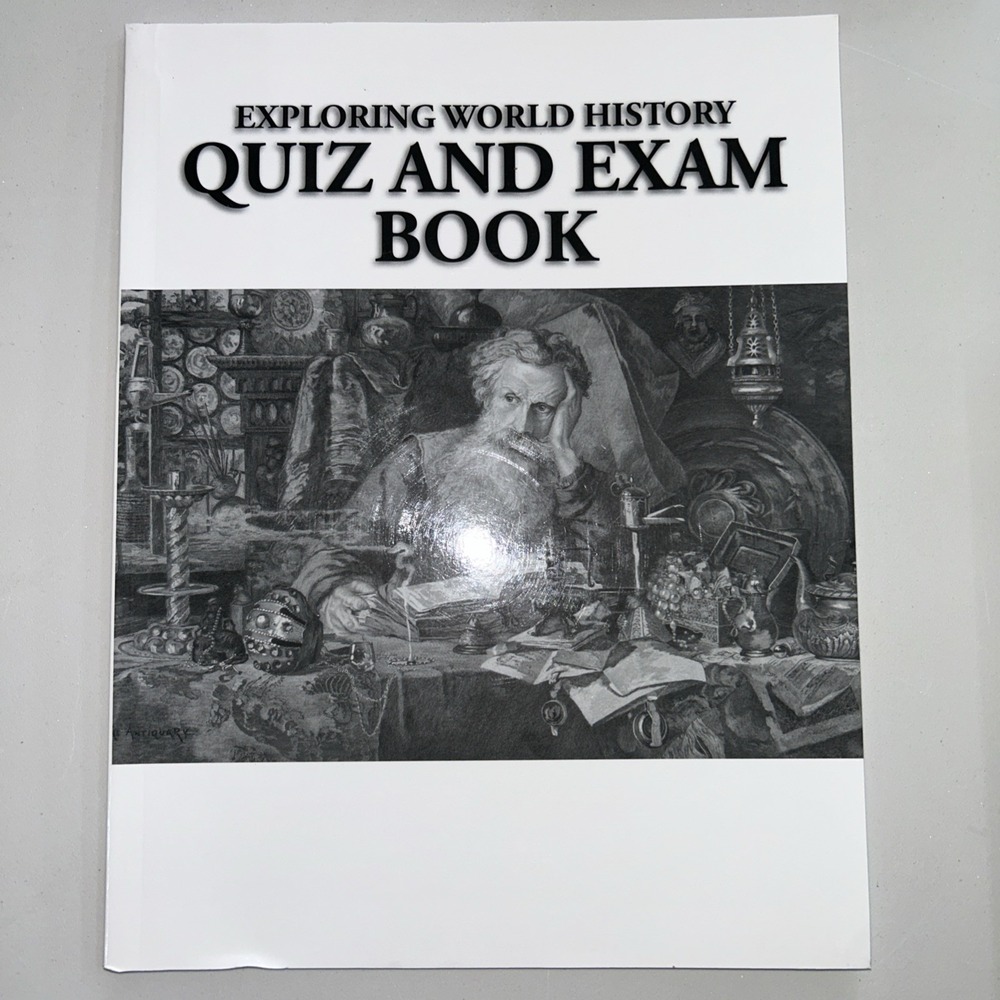 EXPLORING WORLD HISTORY QUIZ AND EXAM‎ BOOK By John Notgrass